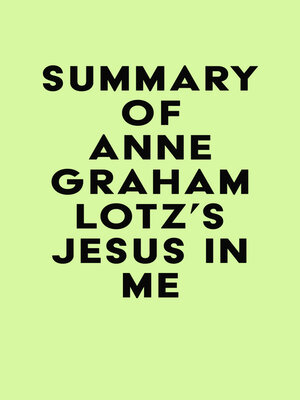 cover image of Summary of Anne Graham Lotz's Jesus in Me
